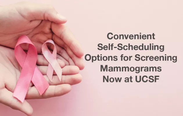 Convenient Self-Scheduling Options for Screening Mammograms Now at UCSF